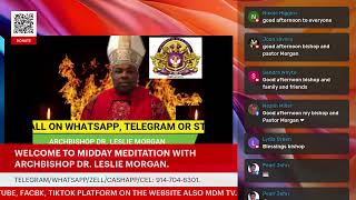 MIDDAY MEDITATION ARCHBISHOP DR LESLIE MORGAN LIVE [upl. by Eliathan]