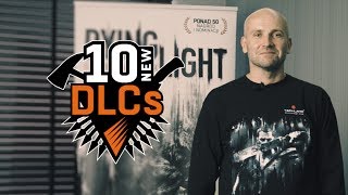 10 DLCs in 12 Months Coming to Dying Light [upl. by Aiello]