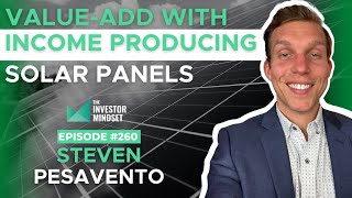 ValueAdd with Income Producing Solar Panels  Steven Pesavento [upl. by Airtened]