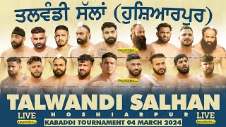 🔴 Live Talwandi Salhan Hoshiarpur Kabaddi Tournament 04 March 2024 [upl. by Tosch39]