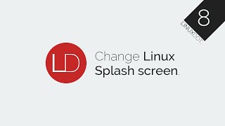 Change Linux Splash Screen [upl. by Jezabel]