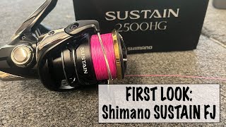 FIRST LOOK Shimano SUSTAIN FJ Spinning Reel [upl. by Siegfried937]