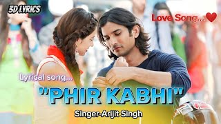 Phir Kabhi  Lyricspopular Hindi Love❤️song3D Lyrics [upl. by Manus]