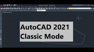 AutoCAD 2021 Classic Workspace Classic Mode [upl. by Krefetz]