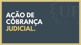 Entenda a AÇÃO DE COBRANÇA e O Que É AÇÃO JUDICIAL [upl. by Noillid778]