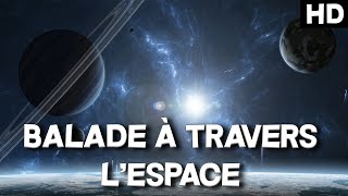 BALADE À TRAVERS LESPACE  REPORTAGE RELAXANT  Documentaire de lUnivers [upl. by Idrahs]