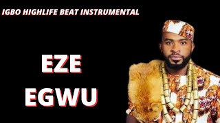 IGBO HIGHLIFE BEAT INSTRUMENTAL 2024 EZE EGWU BEST IGBO HIGHLIFE BEAT INSTRUMENTAL 2024 [upl. by Anedal]