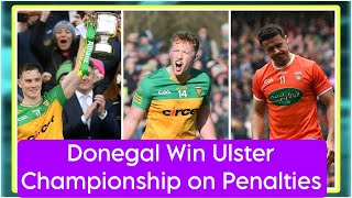 Donegal Win Ulster Championship 🏆 Armagh Lose on Penalties AGAIN 😳 Donegal 020 Armagh 020 [upl. by Namaj]