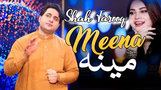 Meena  مینه  Shah Farooq  Pashto Songs 2022  Music Official Video [upl. by Volding]