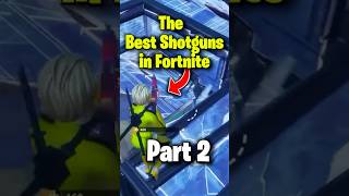 Fortnite Shotguns Ranked From Best To Worst Part 2 shorts fortnite fortniteclips [upl. by Howzell701]