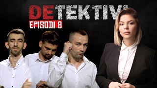 DETEKTIVI  EPISODI 8  SEZONI 2 [upl. by Weissman]