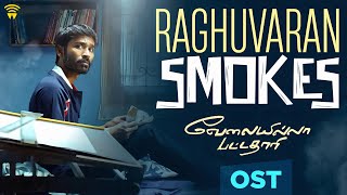 Velai Illa Pattadhaari OST  Raghuvaran Smokes  Dhanush  Amala Paul  Anirudh  Wunderbar Films [upl. by Samy209]