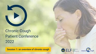 Chronic Cough Conference  Session 1 an overview of chronic cough [upl. by Anazraf]