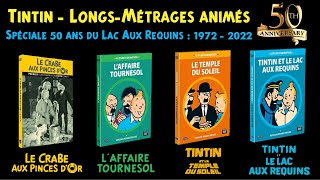 Tintin les longs métrages animés  Review Spéciale 50 ans du film quotTintin et le Lac aux Requinsquot [upl. by Ydissak]