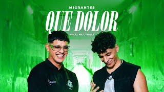 MIGRANTES  QUE DOLOR Official Video [upl. by Elberta]