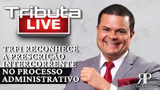 TRF1 reconhece a prescrição intercorrente no processo administrativo [upl. by Akcirret552]