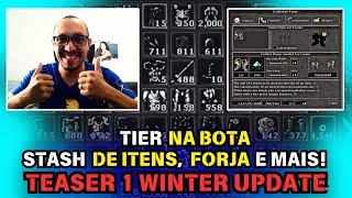 Tibia Tier nas Botas Stash de Itens e quotBuffquot na Forja Tudo do Teaser 1 do Winter Update [upl. by Arema]