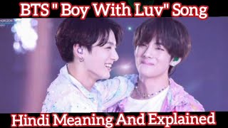 BTS quotBoy With LuvquotSong HINDI Meaning And Explained [upl. by Micki]