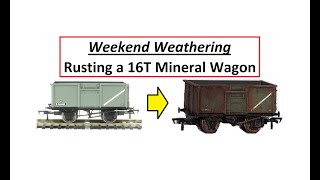 Rusting a 16T Mineral Wagon  Weekend Weathering [upl. by Pietrek666]