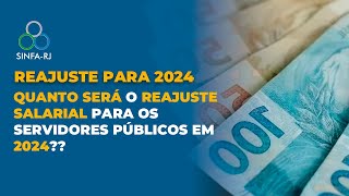 REAJUSTE SALARIAL  QUANTO será o REAJUSTE SALARIAL para os SERVIDORES PÚBLICOS em 2024🤔 [upl. by Jami751]