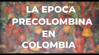 Lo que NO sabias de las CULTURAS precolombinas de COLOMBIA historia [upl. by Naaitsirhc94]