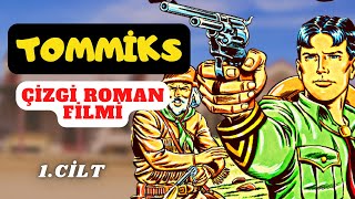 TOMMİKS  RENKLİ SERİ  SESLENDİRMELİ ÇİZGİ ROMAN FİLMİ  Tam Macera 1 Cilt [upl. by Atat]