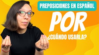 ¿CUÁNDO USAR POR  Dudas básicas de preposiciones en ESPAÑOL [upl. by Buell]