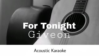 Giveon  For Tonight Acoustic Karaoke [upl. by Vikky895]