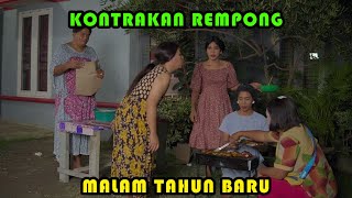 MALAM TAHUN BARU  KONTRAKAN REMPONG EPISODE 429 [upl. by Bartlet]