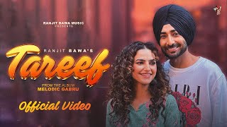 TAREEF official video  Ranjit Bawa  Preet Aujla  Bunty Bains  Desi Crew  Album Melodic Gabru [upl. by Kinata]