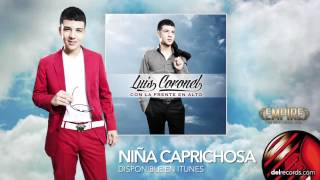 NIÑA CAPRICHOSA  Luis Coronel quot Con La Frente En Alto quot [upl. by Liuqnoj]