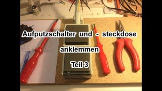 Lichtschalter und  steckdose anklemmen Teil 3  Aufputz  Lichtschalter und Steckdose anschließen [upl. by Dinny]