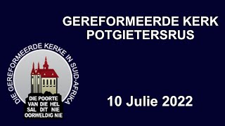 10 Julie 2022 Gereformeerde Kerk Potgietersrus [upl. by Notaes]