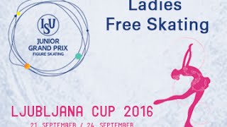 2016 ISU Junior Grand Prix  Ljubljana  Ladies Free Skate [upl. by Berck]