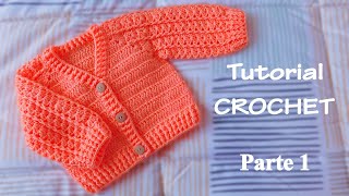 Saquito abierto Jersey Chambrita para Bebe a Crochet Parte 1 de 2 [upl. by Ettari522]