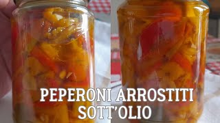 Peperoni arrostiti sottoliopeperoni sottolioricetta facile conservepeperoniarrostitisottolio [upl. by Akeylah911]