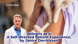 Shingrix pt 4 A Selfdirected Patient Experience by Janice Derrickson with FORD BREWER MD MPH [upl. by Archaimbaud]