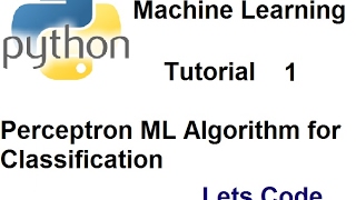 Perceptron ML Algorithm for classification using python Part 1 [upl. by Ellatsirhc]