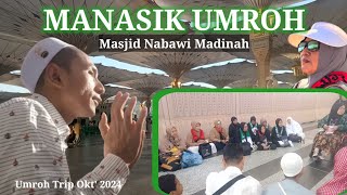 Manasik Umroh di Masjid Nabawi  Umroh Trip Okt 2024 [upl. by Howzell664]