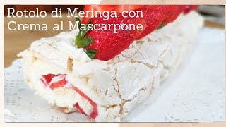 Rotolo di Meringa con Crema al Mascarpone senza uova un dolce facile veloce e goloso [upl. by Mattson346]