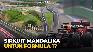 quotMereka Terkesima dengan Sirkuit Mandalika dan Cocok untuk F1quot [upl. by Raffaj576]