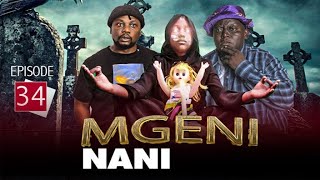 quotMGENI NANIquot Episode No33 [upl. by Aixela]