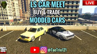 LS CAR MEET BUY MODDED CARS GTA5 ONLINE amp BO6 GRINDING PS5 JOIN UP  TaeTrio121 NEW DLC CARS [upl. by Adiaroz]