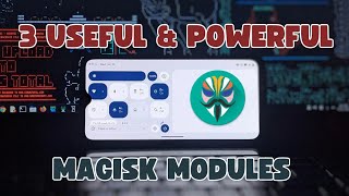 3 MustHave Magisk Modules to Boost Your Android Experience [upl. by Yenttirb]