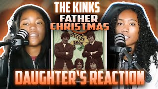 The Kinks  Father Christmas DAUGHTER’s REACTION thekinks reaction trending [upl. by Rolfston332]