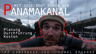 Panamakanal mit dem Segelboot  die finale Karibik Episode EP10 [upl. by Leima509]