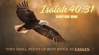 Isaiah 4031  Scripture Song [upl. by Graehme]