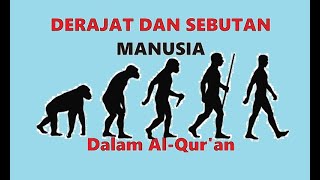 DERAJAT DAN SEBUTAN MANUSIA SECARA FISIK dalam AL QURAN bagian 1 PQ Zamrud [upl. by Aulea]