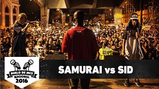 Samurai RJ vs Sid DF Final  Duelo de MCS Nacional 2016  201116 [upl. by Parrnell195]