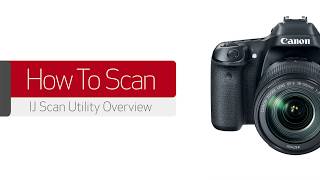 HOW TO SCAN IJ Scan Utility Overview [upl. by Adina637]